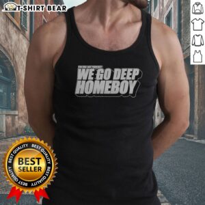 Premium Tin Foil Hat Podcast We Go Deep Homeboy Tank top in a vibrant color, perfect for podcast fans.