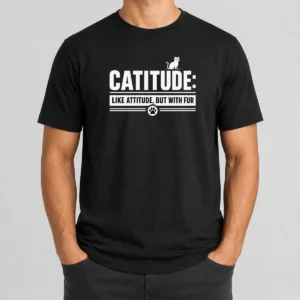 Premium Catitude Like Attitude But With Furr