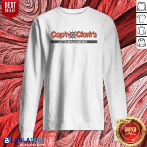 Good Cap'N Clark'S Ottoman Empire Nautical Ship Wheel Parody Pun Funny Comedy sweatshirt optimized for vibrant display.