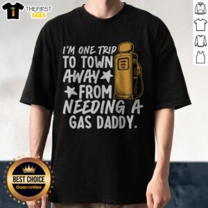 Nice Country Gas Daddy Southern Humor Shirt displayed on a wooden background