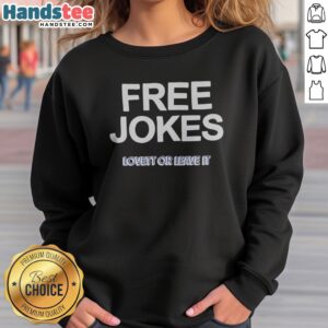 Funny Free Jokes Lovett Or Leave It sweatshirt in dark gray with bold white text on front