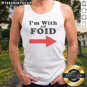 Awesome I'M With An Foid Tank Top in vibrant colors, perfect for casual wear.