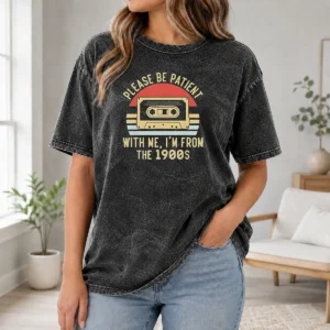 Original Vintage Cassette Tape Please Be Patient With Me Im From The 1900s Washed T-Shirt