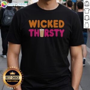 Pretty Wicked Thirsty Dunkin Donuts Style Parody Coffee Iced Beverage Logo Shirt featuring a fun parody design.