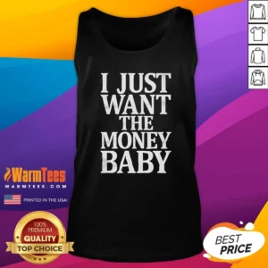 Premium I Just Want The Money Baby Tank Top