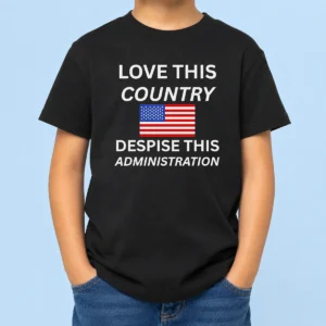 Good United States Love This Country Despise This Administration American Flag Kids T-Shirt