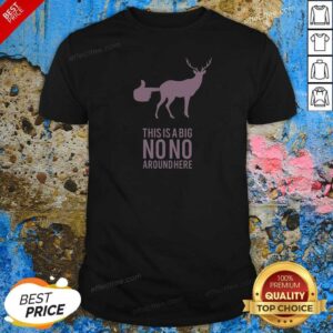 Funny Deer This Is A Big No No Around Here