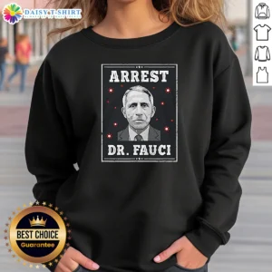 Funny Dr Fauci Arrest Medical Freedom Anti Lockdown Political Portrait Sweashirt