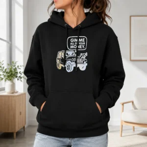 Happy Good Gimme All Of Your Money Hoodie