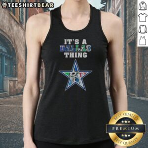 Premium Dallas Cowboys Dallas Mavericks Texas Rangers Dallas Stars It Is A Dallas Thing Sports Mashup Tank Top displayed on a wooden background.