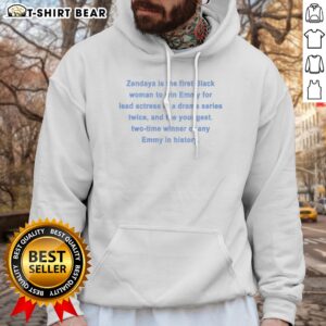 Pretty Zendaya Is The First Black Woman To Win Emmy For Lead Actress In A Drama Series Hoodie displayed on a neutral background.