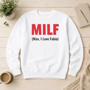 Top 20 MILF Man I Love Fabio Sweater
