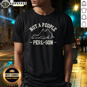 Funny Not A People Perl Son shirt displayed on a classic crew neck cotton tee in white