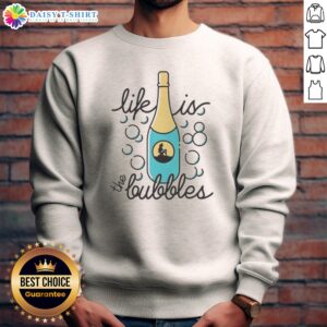 Awesome Ariel The Little Mermaid Life Is The Bubbles Disney Princess Wine Bottle Sweashirt