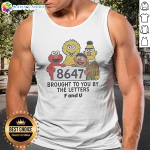 Hot 8647 Brought To You By The Letters F And U Tank Top