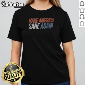Premium Make America Sane Again 2026