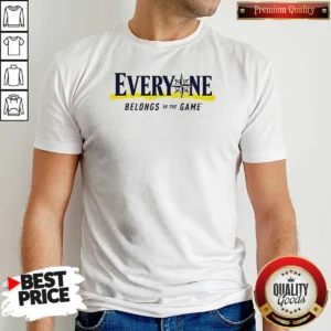 Good Seattle Mariners Everyone Belongs In The Game shirt optimized showing a comfortable cotton short sleeve tee