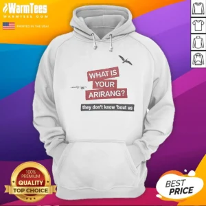 Official What Is Your Arirang They Dont Know Bout US Hoodie in black, front view with a bold graphic print