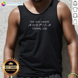 Premium The One Where America Turns 250 Tank Top