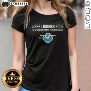 Premium Warp Speed Laundry Pods Fast Stain Removal Geek Ladies Shirt