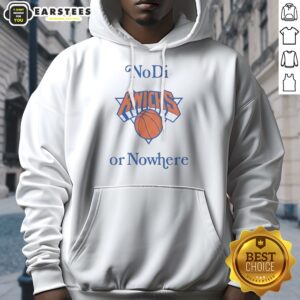 Pretty New York Knicks No Di Or Nowhere Shirt - Image 5