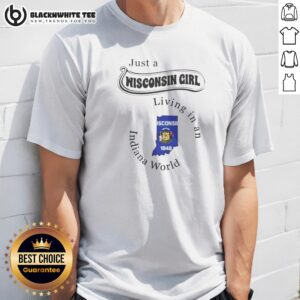 Pretty Just A Wisconsin Girl Living In An Indiana World State Map Shirt on a white cotton t-shirt