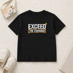 Hot Exceed The Standard Motivational Inspirational Kids T-Shirt