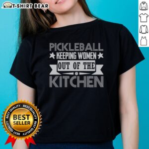 Funny Pickleball Keeping Women Out Of The Kitchen Ladies Shirt in vibrant colors with a playful design.