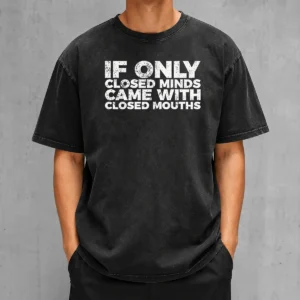 Premium If Only Closed Minds Came With Closed Mouths washed t shirt in light grey, front view