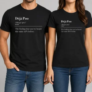 Funny Deja Poo The Feeling That You'Ve Heard This Same Shit Before graphic printed on a classic crew neck t shirt