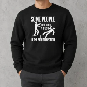 Pretty Stick Figure Dark Humor Ledge Fall Some People Just Need A Push In The Right Direction Sweater