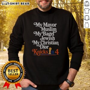Good My Mayor Muslim My Bagel Jewish My Christian Knicks In 4 Sweatshirt displayed in a cozy setting.