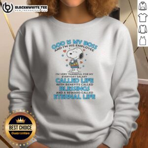 Top Snoopy Peanuts God Is My Boss And I'M His Employee Life Blessings Eternal Life Sweatshirt featuring a playful design.