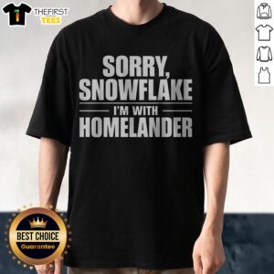 Nice Sorry Snowflake I'M With Homelander Shirt in a vibrant design for fans of the show.