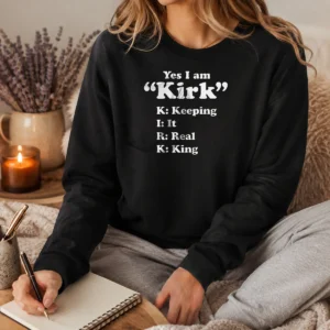 Good Yes I Am Kirk Keeping It Real King Long Sleeve Shirt
