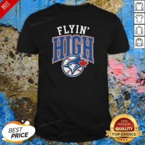 Good Toronto Blue Jays Flyin High Logo shirt optimized on a classic crew neck cotton tee in blue