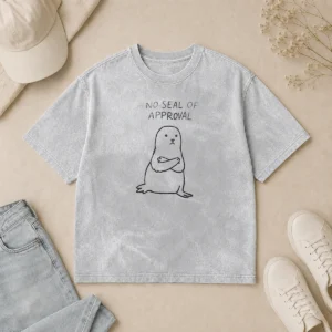 Official No Seal Of Approval Pun With An Annoyed Seal With Crossed Arms Illustration Washed T-Shirt