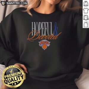 Funny New York Knicks Hopeful And Devoted Legacy Sweatshirt featuring vibrant graphics and cozy fit.
