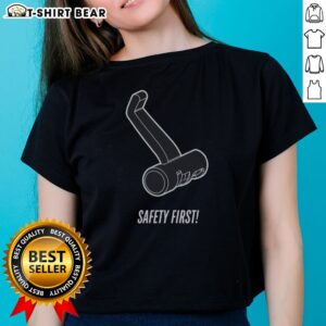 Pretty Safety First Ladies Shirt featuring a unique and eye-catching design for women's fashion.