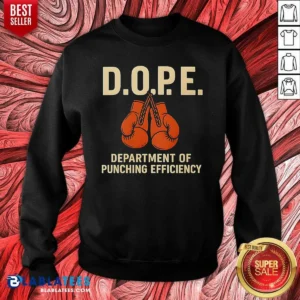 Premium DOPE Department Of Punching Efficiency Sweatshirt