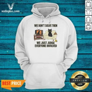Original True Crime Cat Detective We Dont Solve Them We Just Judge Everyone Involved Hoodie hoodie optimized front view with pocket and hood