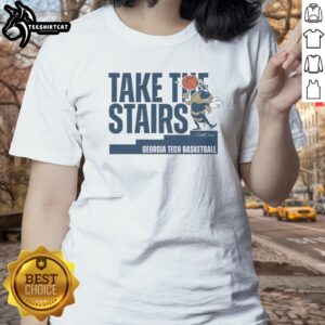 Funny Georgia Tech Basketball Take The Stairs Mascot Ladies shirt displayed on a neutral background