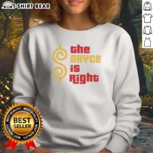 Official The Bryce Is Right Sweatshirt