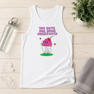 Original Too Cute For Your Negativity Sassy Cupcake Tank Top
