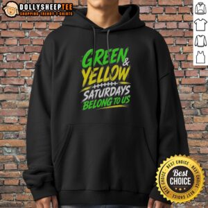 Funny Green Yellow Saturdays Belong To US Hoodie displayed on a neutral background, showcasing vibrant colors and design.