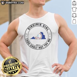 Pretty Virginia Girl Thou Shalt Not Try Me Mood 24 7 State Outline Tank Top featuring a unique state outline design.