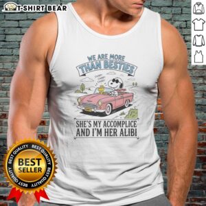 Hot Snoopy And Woodstock We Are More Than Besties I'M Her Alibi She'S My Accomplice Tank top featuring vibrant graphics