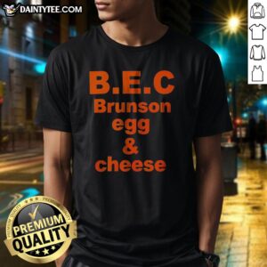 Nice Jalen Brunson New York Knicks B.E.C Brunson Egg And Cheese Shirt