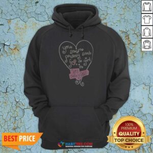 Good Top You Seem Pretty Sad For A Girl In Los Angeles Heart Hoodie