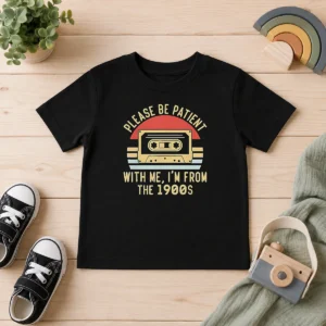 Good Vintage Cassette Tape Please Be Patient With Me Im From The 1900s Kids T-Shirt